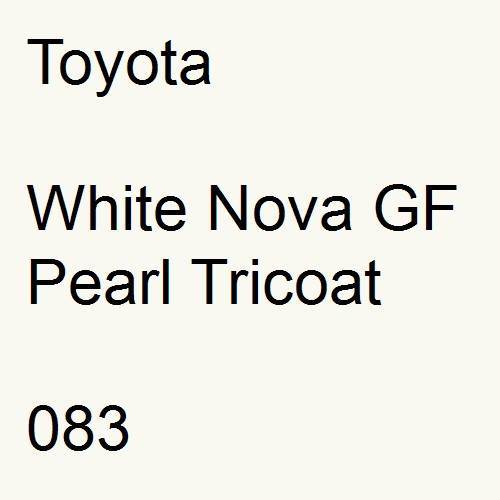 Toyota, White Nova GF Pearl Tricoat, 083.